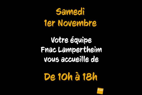 Ouverture exceptionnelle de la fnac ce samedi 1er novembre